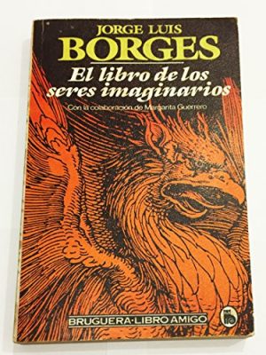 El libro de los seres imaginarios (libro amigo)