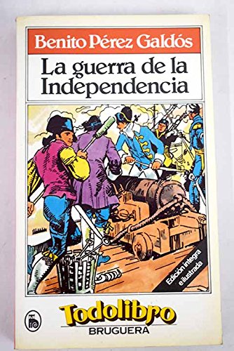 La guerra de la independencia (todolibro ; 75) (spanish edition)
