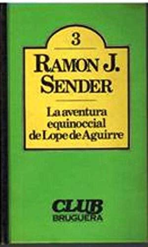 La aventura equinoccial de lope de aguirre