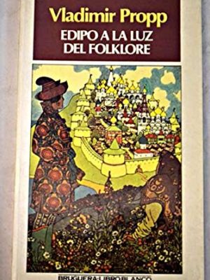 Mito de edipo a la luz del folklore y otros ensayos de etnografia,