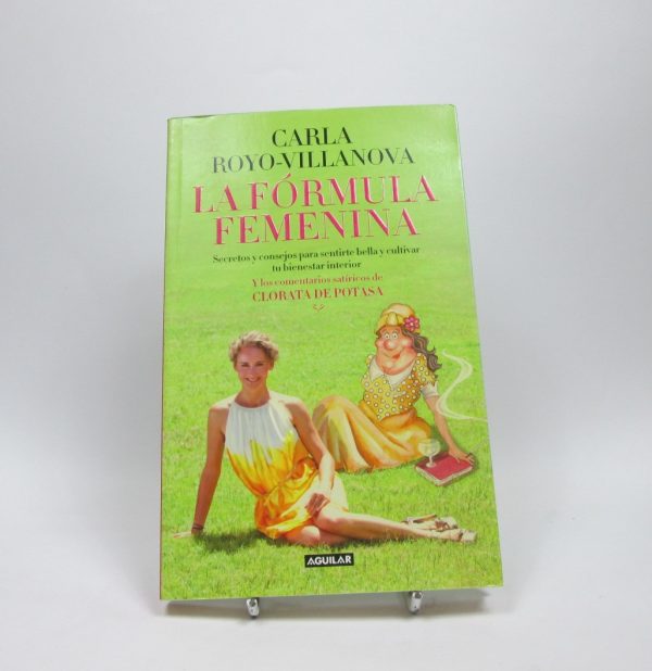 La fórmula femenina: secretos y consejos para sentirte bella y cultivar tu bienestar interior