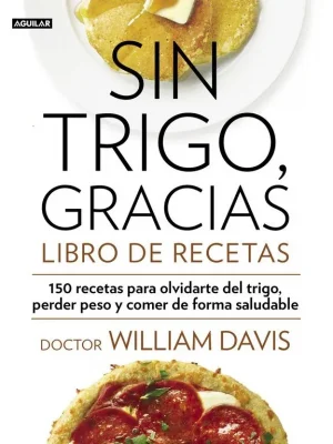 9788403014565_sin-trigo-gracias-libro-de-recetas_front-1.webp Sin trigo, gracias. libro de recetas