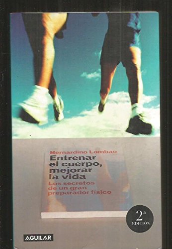 Entrenar el cuerpo mejorar la vida