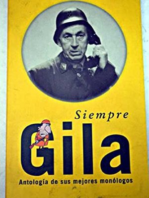 Siempre gila: antología de sus mejores monólogos