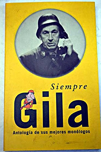 Siempre gila: antología de sus mejores monólogos