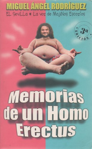 Memorias de un homo erectus (spanish edition)