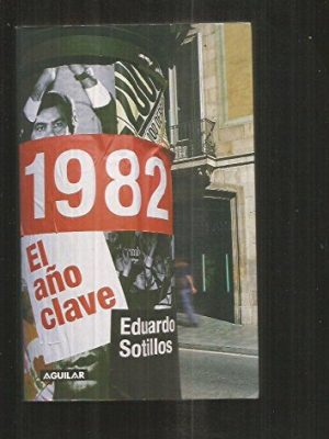 9788403093263_1982-el-ano-clave_front-1.jpg 1982, el año clave.