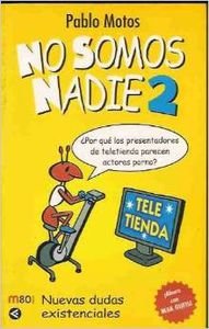 No somos nadie -2 (spanish edition)