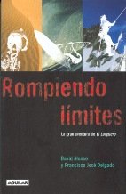 Rompiendo límites: la gran aventura del "el larguero" [paperback] [jan 01, 2003] alonso, david