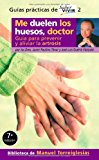 Me duelen los huesos - torreiglesias (guias practicas de saber vivir) (spanish edition)