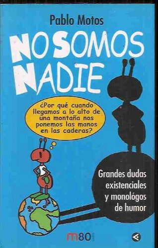 No somos nadie (spanish edition)