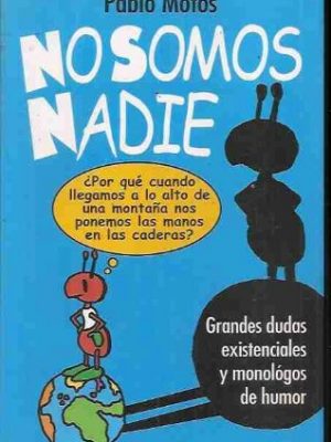 No somos nadie (spanish edition)