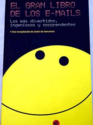 El gran libro de los e-mails: los más divertidos, ingeniosos y sorprendentes