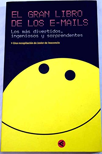 El gran libro de los e-mails: los más divertidos, ingeniosos y sorprendentes