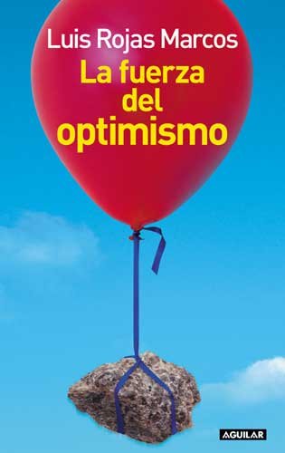 La fuerza del optimismo (spanish edition)