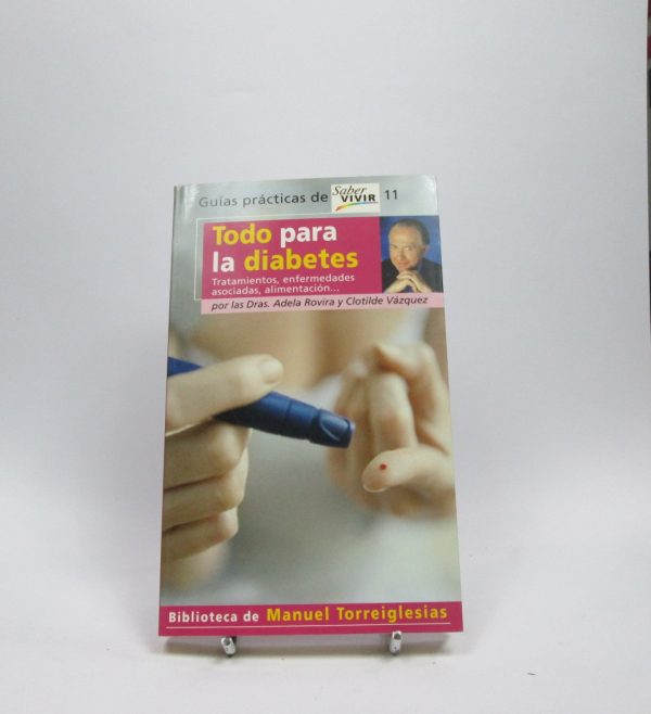 Todo para la diabetes: tratamientos, enfermedades asociadas, alimentación (guías practicas de saber vivir)