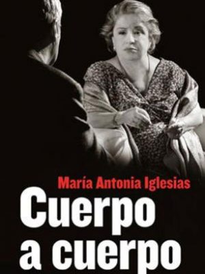Cuerpo a cuerpo (spanish edition)