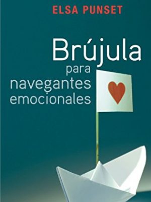 Brújula para navegantes emocionales (otros generales aguilar.) (spanish edition)