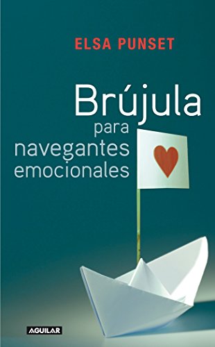 Brújula para navegantes emocionales (otros generales aguilar.) (spanish edition)