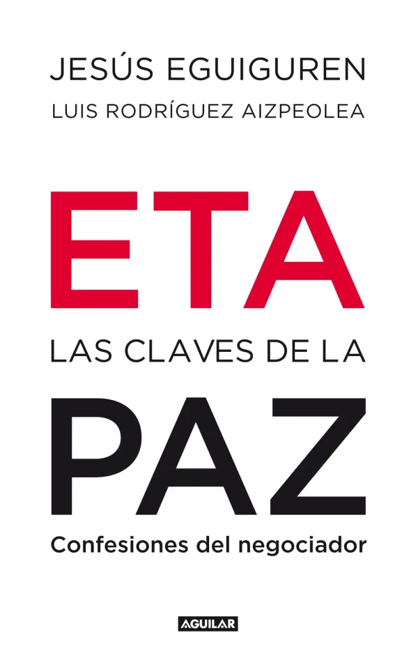 Eta. las claves de la paz. las confesiones del negociador