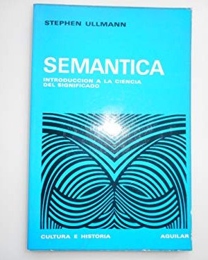 Semántica. introducción a la ciencia del significado