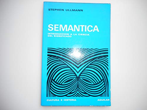 Semántica. introducción a la ciencia del significado