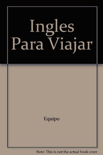 Ingles para viajar (spanish edition)