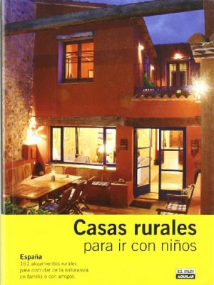 9788403507364_casas-rurales-para-ir-con-ninos-2008-spanish-edition_front-1.jpg Casas rurales para ir con niños 2008 (spanish edition)