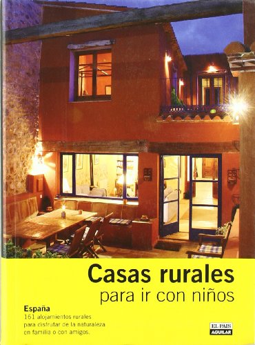 Casas rurales para ir con niños 2008 (spanish edition)