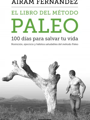 9788403515079_el-libro-del-metodo-paleo-100-dias-para-salvar-tu-vida_front-1.webp El libro del método paleo: 100 días para salvar tu vida