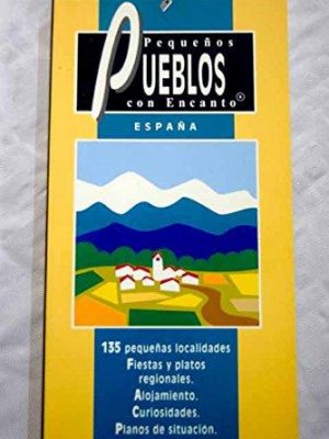 Pueblos de españa (guías con encanto) (spanish edition)