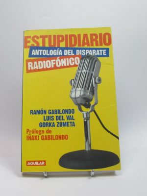 Estupidiario. antología del disparate radiofónico