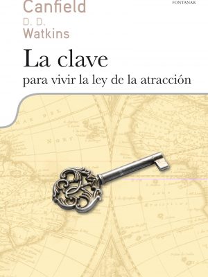 La clave para vivir la ley de la atraccion (otros generales aguilar.) (spanish edition)