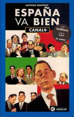 España va bien los guiñoles canal +