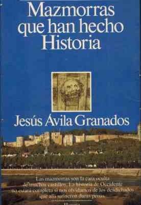 Mazmorras que han hecho historia (memoria de la historia) (spanish edition)