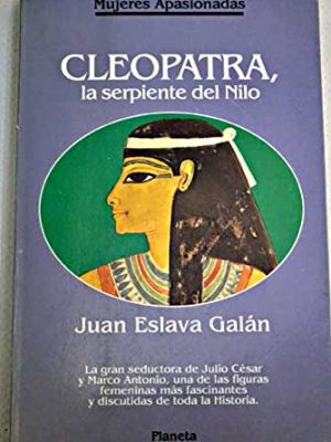9788408003052_cleopatra-la-serpiente-del-nilo-mujeres-apasionadas-spanish-edition_front-1.jpg Cleopatra, la serpiente del nilo (mujeres apasionadas) (spanish edition)