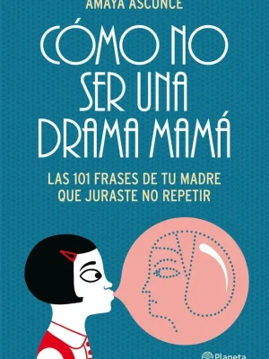 9788408005414_como-no-ser-una-drama-mama_front-5.webp Cómo no ser una drama mamá
