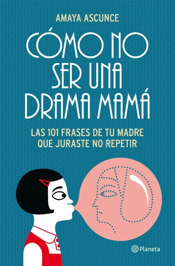 9788408005414_como-no-ser-una-drama-mama_front-5.webp Cómo no ser una drama mamá