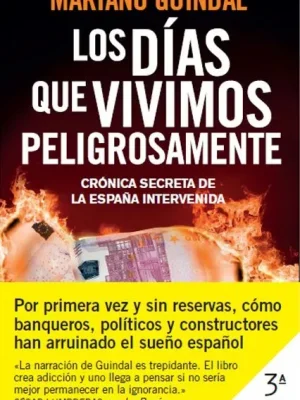 Los días que vivimos peligrosamente