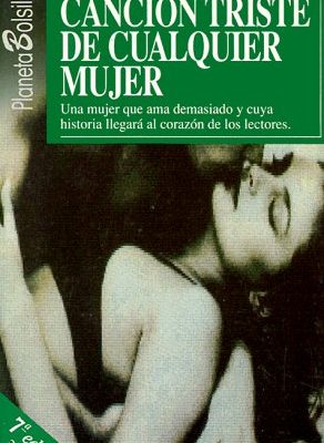 Cancion triste de cualquier mujer (spanish edition)