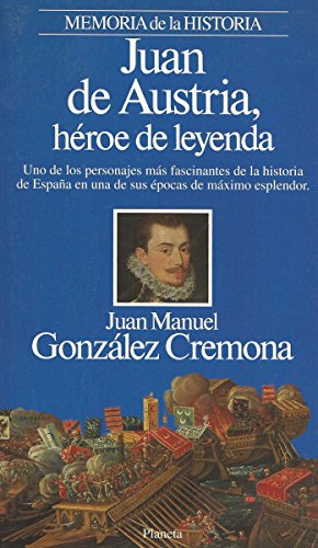 Juan de austria, héroe de leyenda (personajes) (spanish edition)
