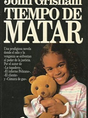 9788408014751_tiempo-de-matar-a-time-to-kill_front-1.jpg Tiempo de matar (a time to kill)