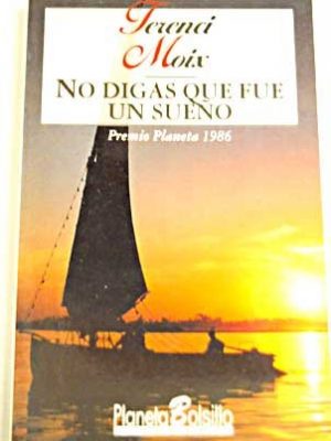 No digas que fue un sueño