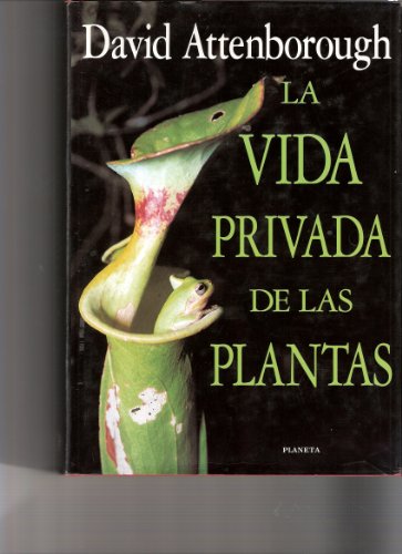 La vida privada de las plantas
