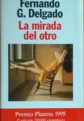 La mirada del otro (colección autores españoles e hispanoamericanos) (spanish edition)