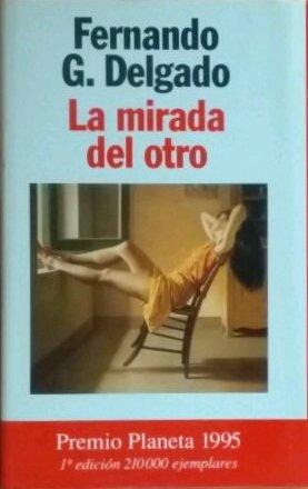 La mirada del otro (colección autores españoles e hispanoamericanos) (spanish edition)