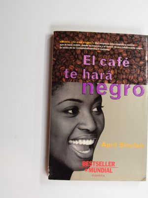 El café te hará negro
