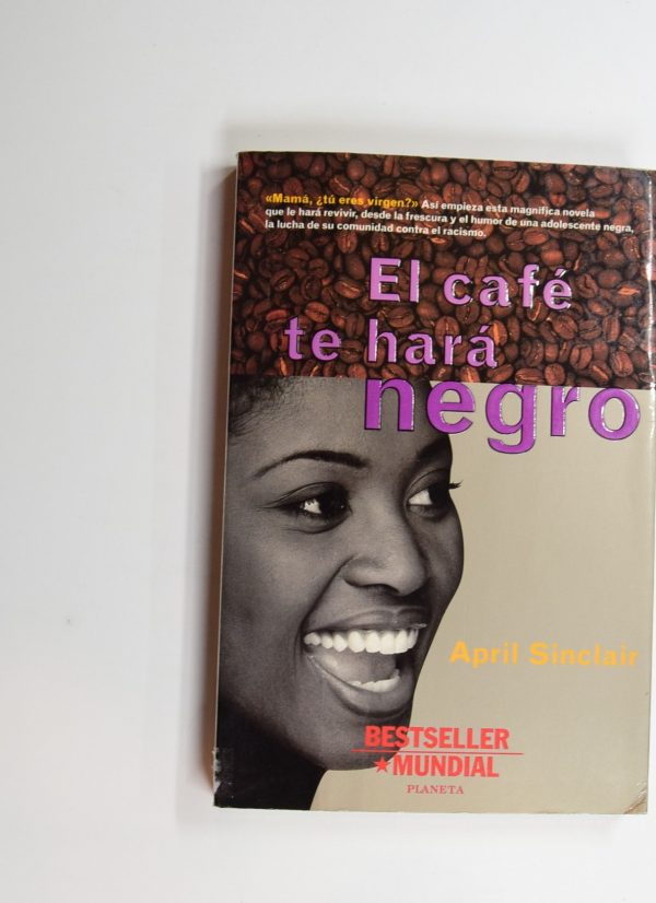 El café te hará negro