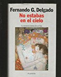9788408018551_no-estabas-en-el-cielo-autores-espanoles-e-iberoamericanos-spanish-edition_front-6.jpg No estabas en el cielo (autores españoles e iberoamericanos) (spanish edition)