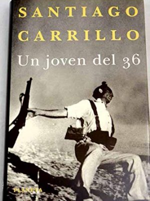Un joven del 36 (la españa plural) (spanish edition)